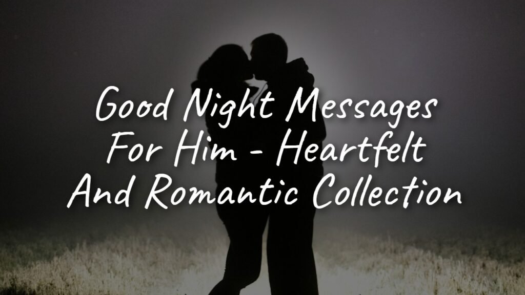 Flirty goodnight text messages for your boyfriend