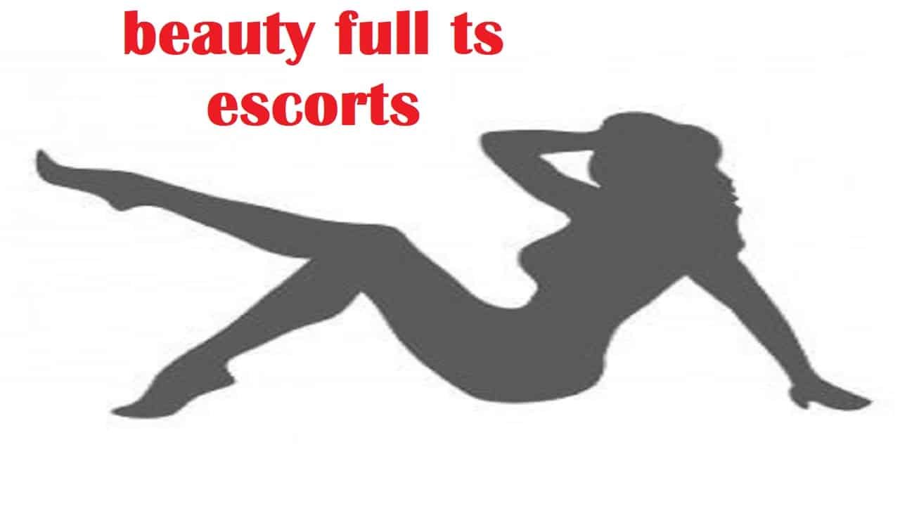 beauty full ts escorts